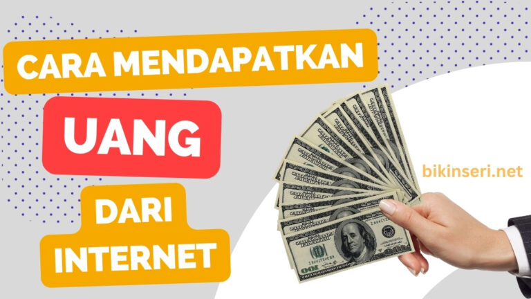 Cara Mendapatkan Uang Dari Internet Dengan Cepat